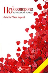 Descargar Ho’oponopono: La curación por el perdón pdf, epub, ebook