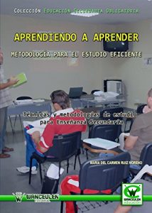 Descargar Aprendiendo a aprender. Metodología para el estudio eficiente: Técnicas y metodologías de estudio para Educación Secundaria (Educación Secundaria Obligatoria) pdf, epub, ebook