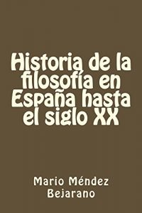 Descargar Historia de la filosofía en España hasta el siglo XX pdf, epub, ebook