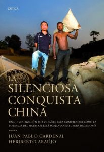 Descargar La silenciosa conquista china: Una investigación por 25 países para descubrir cómo la potencia… pdf, epub, ebook
