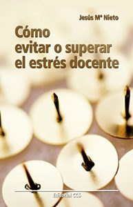 Descargar Cómo evitar o superar el estrés docente (Educar) pdf, epub, ebook