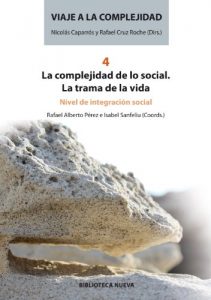 Descargar LA COMPLEJIDAD DE LO SOCIAL: LA TRAMA DE LA VIDA (VIAJE A LA COMPLEJIDAD) pdf, epub, ebook
