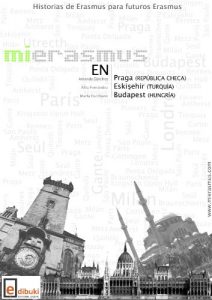 Descargar Mi Erasmus en Praga, Eskisehir y Budapest pdf, epub, ebook