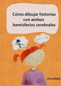 Descargar Cómo dibujar historias con ambos hemisferios cerebrales: segunda edición pdf, epub, ebook