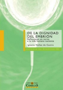 Descargar De la dignidad del embrión: Reflexiones en torno a la vida humana naciente pdf, epub, ebook