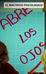 Descargar EL MALTRATO SICOLOGICO: “ABRE LOS OJOS” pdf, epub, ebook