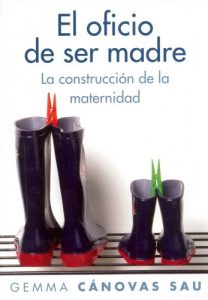 Descargar El oficio de ser madre: La construcción de la maternidad pdf, epub, ebook