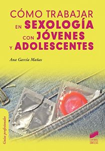 Descargar Cómo trabajar en sexología con jóvenes y adolescentes (Psicología) pdf, epub, ebook