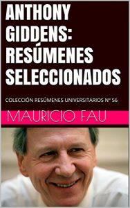 Descargar ANTHONY GIDDENS: RESÚMENES SELECCIONADOS: COLECCIÓN RESÚMENES UNIVERSITARIOS Nº 56 pdf, epub, ebook
