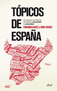 Descargar Tópicos de España: Una revisión de los tópicos españoles comunidad a comunidad pdf, epub, ebook