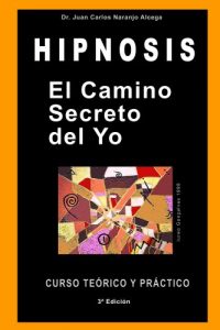 Descargar El Camino Secreto del Yo: Curso Teórico y Prácto de Hipnosis pdf, epub, ebook
