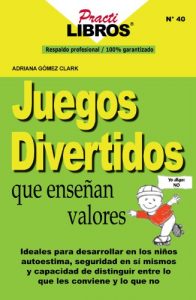 Descargar Juegos divertidos que enseñan valores (Practilibros nº 40) pdf, epub, ebook