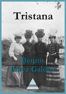 Descargar Tristana (Imprescindibles de la literatura castellana) pdf, epub, ebook