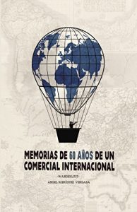 Descargar Memorias de 60 años de un comercial internacional: Wanderlust pdf, epub, ebook