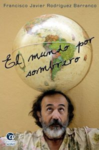 Descargar El mundo por sombrero: Crónica caleidoscópica de un periplo circumplanetario (Kandis nº 5) pdf, epub, ebook