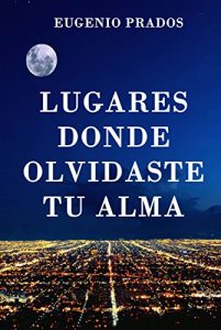 Descargar Lugares donde olvidaste tu alma: Una novela romántica para recordar. pdf, epub, ebook