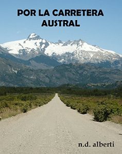 Descargar POR LA CARRETERA AUSTRAL pdf, epub, ebook