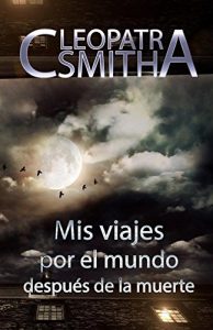 Descargar Mis viajes por el mundo despues de la muerte pdf, epub, ebook