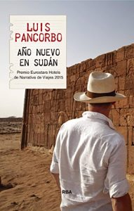 Descargar Año Nuevo en Sudán (CRÓNICA) pdf, epub, ebook