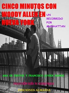 Descargar Cinco minutos con Woody Allen: Un recorrido por Manhattan pdf, epub, ebook