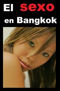Descargar Bangkok : La guià del sexo pdf, epub, ebook