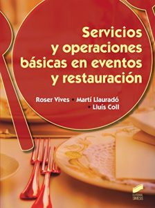 Descargar Servicios y operaciones básicas en eventos y restauración (Hostelería y Turismo) pdf, epub, ebook