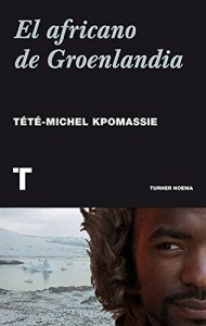 Descargar El africano de Groenlandia (Noema) pdf, epub, ebook