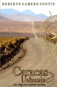 Descargar Caracas-Ushuaia, un viaje en cuatro ruedas pdf, epub, ebook