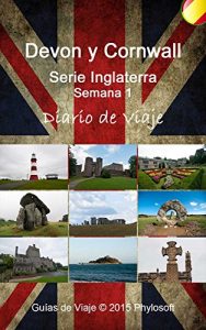 Descargar Guía de Viaje a Devon y Cornwall: Serie Inglaterra – Semana 1 pdf, epub, ebook