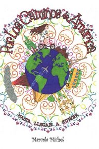 Descargar Por los caminos de America, hasta llegar a Europa pdf, epub, ebook