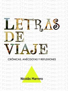 Descargar Letras de viaje: Crónicas, anécdotas y reflexiones de viajes pdf, epub, ebook