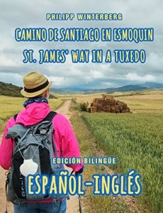 Descargar Camino de Santiago en esmoquin/St. James’ Way in a Tuxedo: Edición bilingüe español-inglés pdf, epub, ebook