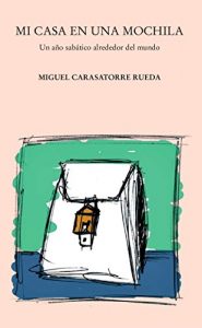 Descargar Mi casa en una mochila: un año sabático alrededor del mundo pdf, epub, ebook