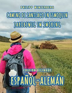 Descargar Camino de Santiago en esmoquin/Jakobsweg im Smoking: Edición bilingüe español-alemán pdf, epub, ebook