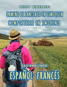 Descargar Camino de Santiago en esmoquin/Compostelle en smoking: Edición bilingüe español-francés pdf, epub, ebook