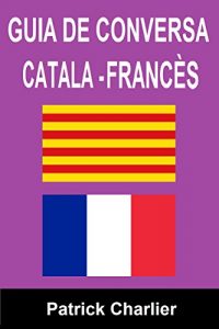 Descargar GUIDE DE CONVERSA CATALA – FRANCÈS (Catalan Edition) pdf, epub, ebook