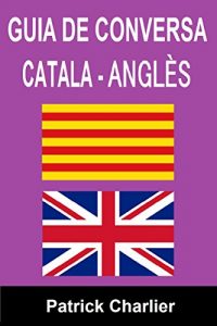 Descargar GUIA DE CONVERSA CATALA – ANGLÈS (Catalan Edition) pdf, epub, ebook