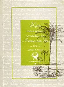 Descargar Viajes por la región ecuatorial de América del Sur  1832 (Tierra Incógnita) pdf, epub, ebook