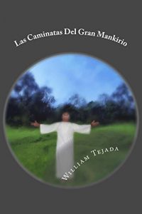 Descargar Las Caminatas Del Gran Mankirio pdf, epub, ebook