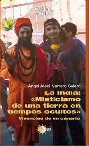 Descargar La india: “misticismo de una tierra en tiempos ocultos”. Vivencias de un canario (Cajon de Sastre) pdf, epub, ebook