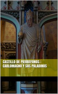 Descargar Castillo de Pierrefonds : Carlomagno y sus paladinos pdf, epub, ebook