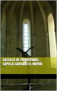 Descargar Castillo de Pierrefonds : Capilla Santiago el Mayor pdf, epub, ebook