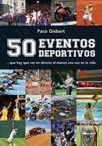 Descargar 50 eventos deportivos: …que hay que ver en directo al menos una vez en la vida pdf, epub, ebook