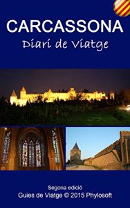 Descargar Guia de Viatge a Carcassona: Diari de Viatge (Catalan Edition) pdf, epub, ebook