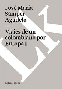 Descargar Viajes de un colombiano por Europa I pdf, epub, ebook