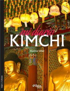 Descargar Mi diario kimchi. Una mirada latina sobre Asia pdf, epub, ebook