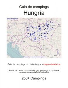 Descargar Guia de campings en HUNGRÍA (con data de gps y mapas detallados) pdf, epub, ebook