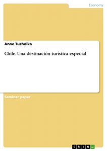 Descargar Chile. Una destinación turística especial pdf, epub, ebook