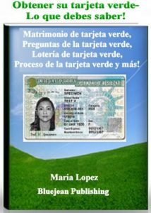 Descargar Obtener Su Tarjeta Verde – lo que usted debe saber: Matrimonio, Preguntas, Lotería y el Proceso pdf, epub, ebook