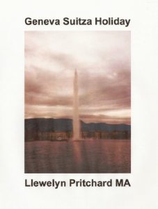 Descargar Geneva Suitza Oporrak: The City of Peace (The Illustrated Diaries of Llewelyn Pritchard MA Book 4) (Basque Edition) pdf, epub, ebook